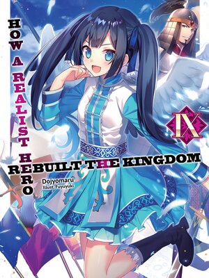 cover image of How a Realist Hero Rebuilt the Kingdom, Volume 9
